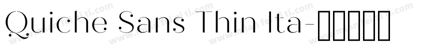 Quiche Sans Thin Ita字体转换